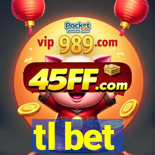 tl bet
